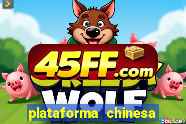 plataforma chinesa de jogos de cassino